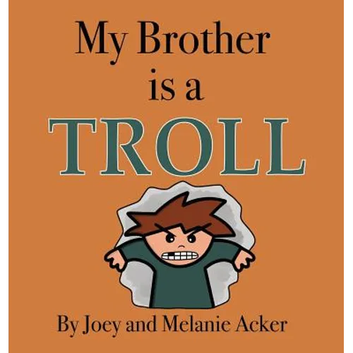 My Brother is a Troll - Hardcover
