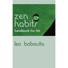 Zen Habits Handbook for Life - Hardcover