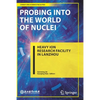 Probing Into the World of Nuclei: Heavy Ion Research Facility in Lanzhou - Paperback