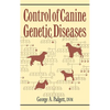 Control of Canine Genetic Diseases - Hardcover