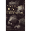 Antique Dust: Ghost Stories (Valancourt 20th Century Classics) - Paperback