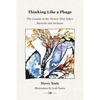 Thinking Like a Phage: The Genius of the Viruses That Infect Bacteria and Archaea - Paperback