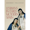 Lesbians in Early Modern Spain - Hardcover