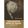The Master Mind of Mars (Barsoom #6) - Hardcover