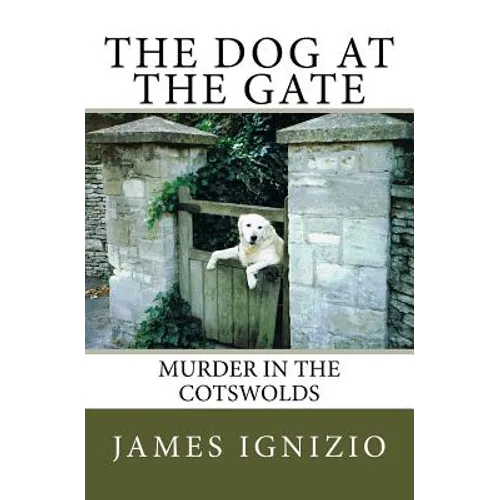 The Dog at the Gate: Murder in the Cotswolds - Paperback