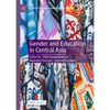 Gender and Education in Central Asia - Hardcover