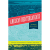 American Mediterraneans: A Study in Geography, History, and Race - Paperback