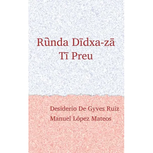 Ruunda Diidxazaa: Canta el zapoteco / Tii Preu - Paperback