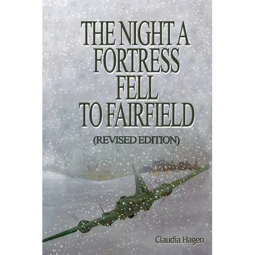 The Night A Fortress Fell To Fairfield: (Revised Addition) - Paperback