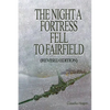 The Night A Fortress Fell To Fairfield: (Revised Addition) - Paperback