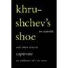Khrushchev's Shoe: And Other Ways to Captivate an Audience of One to One Thousand - Paperback