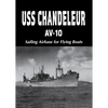 USS Chandeleur Av-10: Sailing Airbase for Flying Boats (Limited) - Hardcover