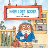 When I Get Bigger (Little Critter) - Paperback