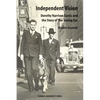 Independent Vision: Dorothy Harrison Eustis and the story of The Seeing Eye - Paperback