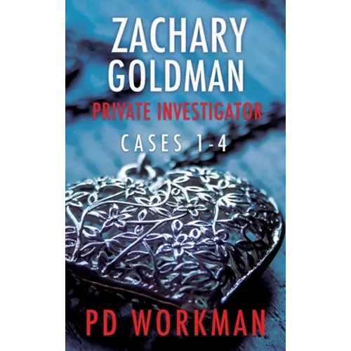 Zachary Goldman Private Investigator Cases 1-4: A Private Eye Mystery/Suspense Collection - Hardcover