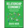 Relationship Economics: Transform Your Most Valuable Business Contacts Into Personal and Professional Success - Hardcover