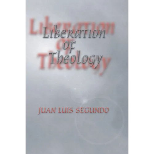 Liberation of Theology - Paperback
