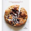 Zoë Bakes Cookies: Everything You Need to Know to Make Your Favorite Cookies and Bars [A Baking Book] - Hardcover