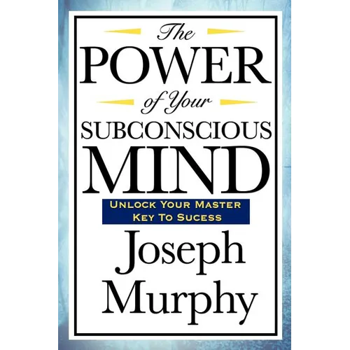 The Power of Your Subconscious Mind - Paperback