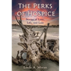 The Perks of Hospice: Stories of Love, Life, and Loss - Paperback