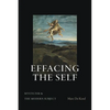 Effacing the Self: Mysticism and the Modern Subject - Hardcover