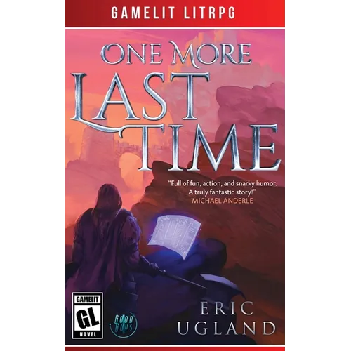 One More Last Time: A LitRPG/Gamelit Adventure - Paperback