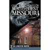Civil War Ghosts of Southwest Missouri - Hardcover