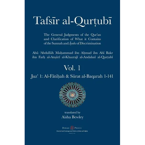 Tafsir al-Qurtubi - Vol. 1: Juz' 1: Al-Fātiḥah & Sūrat al-Baqarah 1-141 - Hardcover