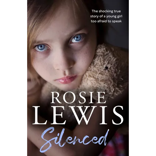 Silenced: The Shocking True Story of a Young Girl Too Afraid to Speak - Paperback