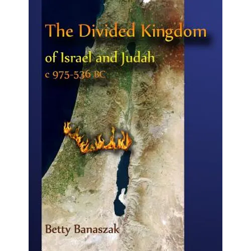 The Divided Kingdom of Israel and Judah c.975--536 BC - Paperback