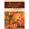 Beneath Autumn Skies - Hardcover