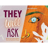 They Will Ask: A Story About Embracing Our Differences - Paperback
