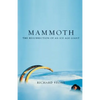 Mammoth: The Resurrection of an Ice Age Giant - Paperback