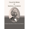 Collected Works of Ingersoll Lockwood: The Baron Trump Novels & 1900; Or, The Last President - Hardcover