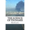 The Science of Tsunamis: Understanding Weather Just for Kids! - Paperback