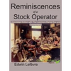Reminiscences of a Stock Operator (Annotated Edition): with the Livermore Market Key and Commentary Included - Hardcover
