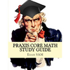Praxis Core Math Study Guide: Praxis Core Math Study Guide: with Mathematics Workbook and Practice Tests Academic Skills for Educators (5732) - Paperback