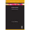 Cosplayers: Gender and Identity - Paperback