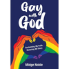 Gay with God: Reclaiming My Faith, Honoring My Story - Hardcover