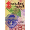 Multicultural Theatre--Volume 2: Contemporary Hispanic, Asian, and African-American Plays - Paperback