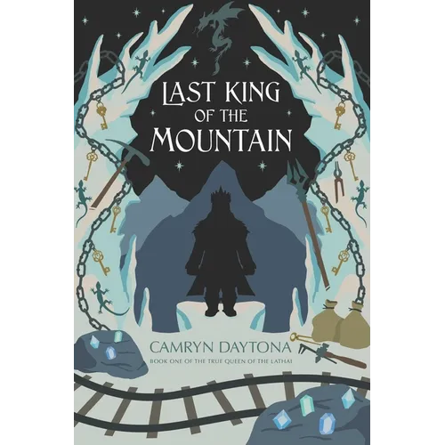 The Last King of the Mountain: Book One of The True Queen of the Lathai - Paperback