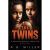 The Twins: Book 1 An Iris Williams and Annette Toni Novel: A Psychological Thriller. Second Edition - Paperback
