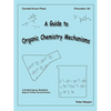 A Guide to Organic Chemistry Mechanisms - Paperback