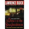 A Dance at the Slaughterhouse: A Matthew Scudder Crime Novel - Paperback
