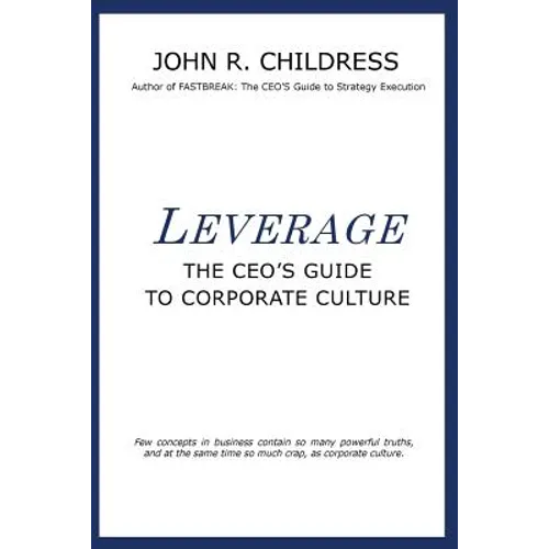 Leverage: The CEO's Guide to Corporate Culture - Paperback