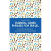 Essential Greek Phrases for Travel: Greek for beginners An Ideal Travel Companion - Paperback