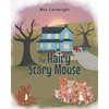 The Hairy Scary Mouse - Paperback
