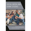 Social Media and Genre Studies: An Investigation of Facebook and Twitter Higher Education Web Pages - Hardcover