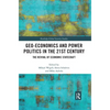 Geo-economics and Power Politics in the 21st Century: The Revival of Economic Statecraft - Paperback