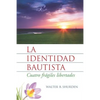 La identidad bautista: Cuatro frágiles libertades - Paperback